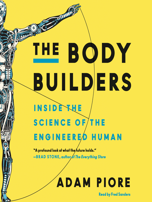 Title details for The Body Builders by Adam Piore - Available